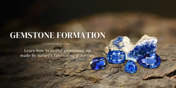 HOW GEMSTONES ARE FORMED?